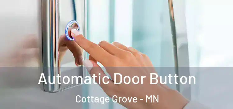 Automatic Door Button Cottage Grove - MN