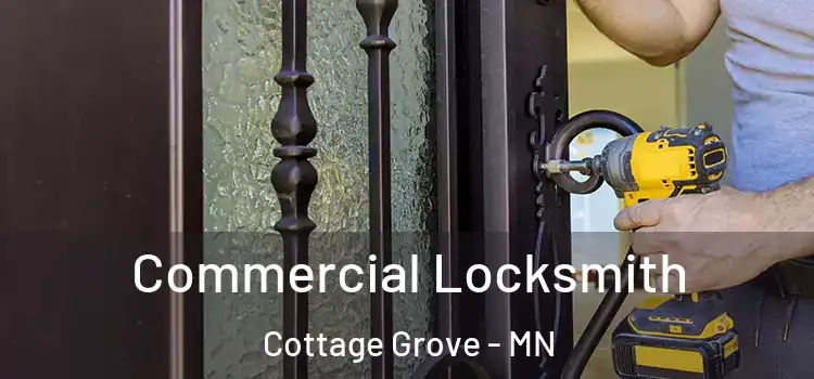 Commercial Locksmith Cottage Grove - MN