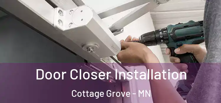 Door Closer Installation Cottage Grove - MN