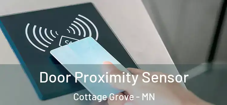  Door Proximity Sensor Cottage Grove - MN