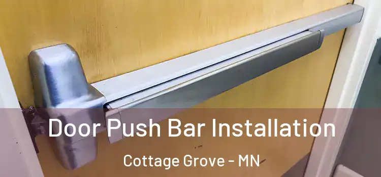 Door Push Bar Installation Cottage Grove - MN