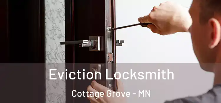Eviction Locksmith Cottage Grove - MN