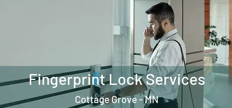 Fingerprint Lock Services Cottage Grove - MN