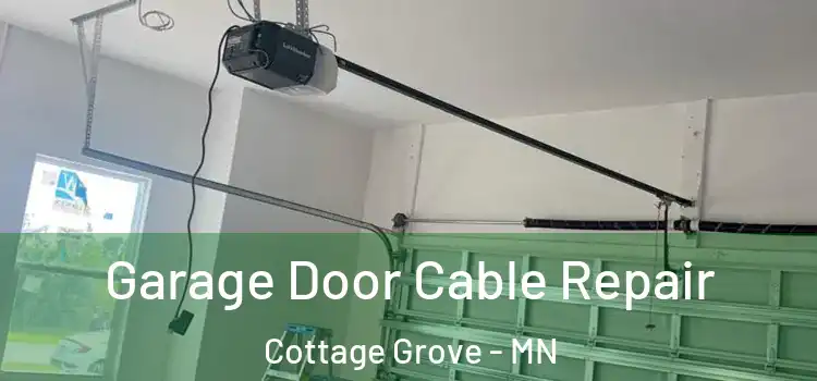  Garage Door Cable Repair Cottage Grove - MN