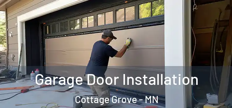  Garage Door Installation Cottage Grove - MN