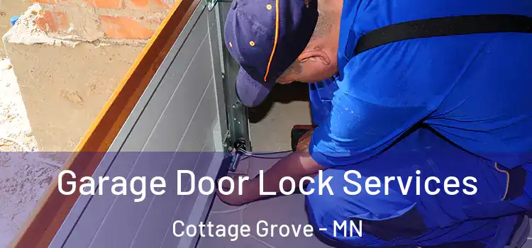  Garage Door Lock Services Cottage Grove - MN