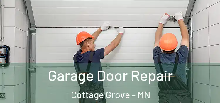 Garage Door Repair Cottage Grove - MN