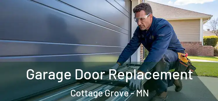  Garage Door Replacement Cottage Grove - MN