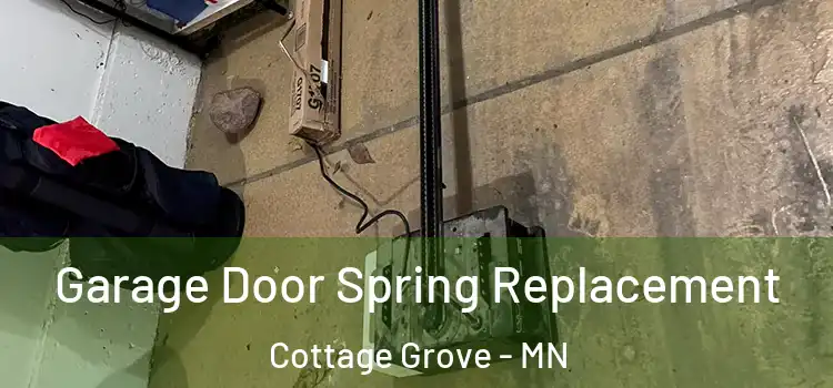  Garage Door Spring Replacement Cottage Grove - MN
