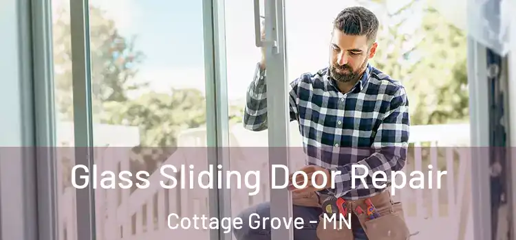 Glass Sliding Door Repair Cottage Grove - MN