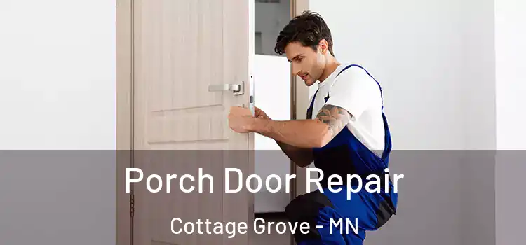  Porch Door Repair Cottage Grove - MN