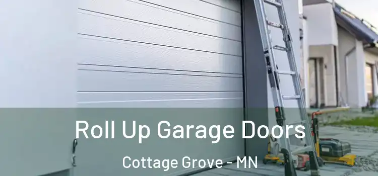  Roll Up Garage Doors Cottage Grove - MN