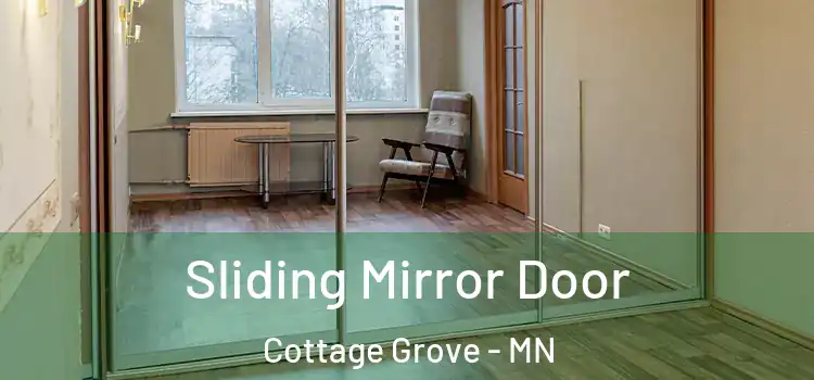  Sliding Mirror Door Cottage Grove - MN