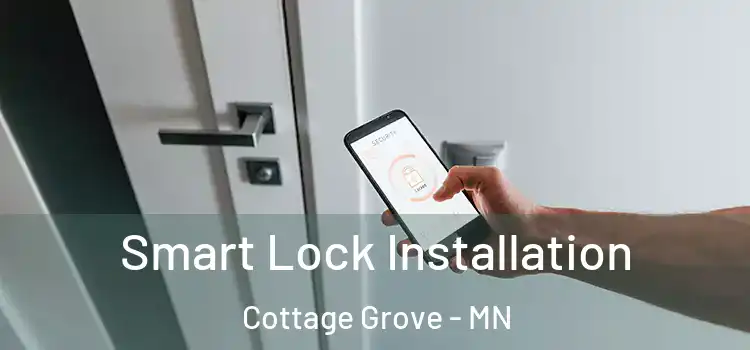 Smart Lock Installation Cottage Grove - MN